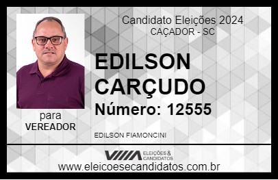 Candidato EDILSON CARÇUDO 2024 - CAÇADOR - Eleições