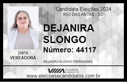 Candidato DEJANIRA SLONGO 2024 - RIO DAS ANTAS - Eleições