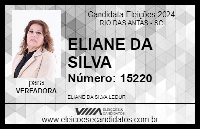 Candidato ELIANE LEDUR 2024 - RIO DAS ANTAS - Eleições