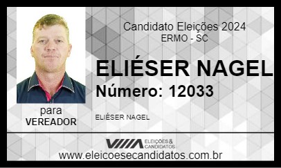 Candidato ELIÉSER NAGEL 2024 - ERMO - Eleições