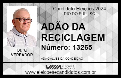 Candidato ADÃO DA RECICLAGEM 2024 - RIO DO SUL - Eleições