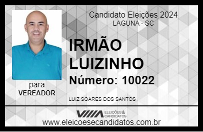 Candidato IRMÃO LUIZINHO 2024 - LAGUNA - Eleições