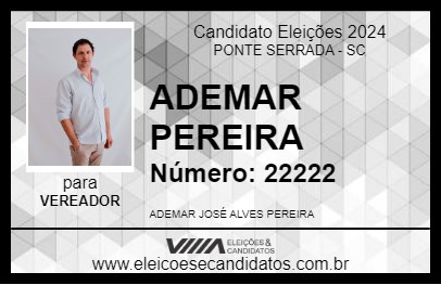 Candidato ADEMAR PEREIRA 2024 - PONTE SERRADA - Eleições