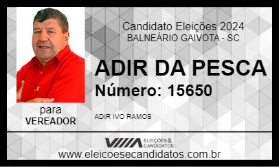 Candidato ADIR DA PESCA 2024 - BALNEÁRIO GAIVOTA - Eleições