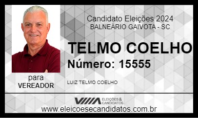 Candidato TELMO COELHO 2024 - BALNEÁRIO GAIVOTA - Eleições