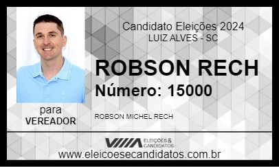 Candidato ROBSON RECH 2024 - LUIZ ALVES - Eleições