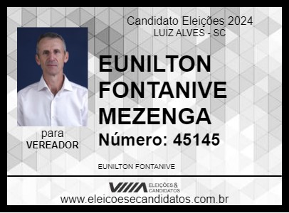 Candidato EUNILTON FONTANIVE MEZENGA 2024 - LUIZ ALVES - Eleições