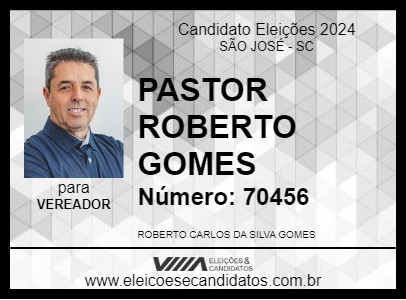 Candidato PASTOR ROBERTO GOMES 2024 - SÃO JOSÉ - Eleições