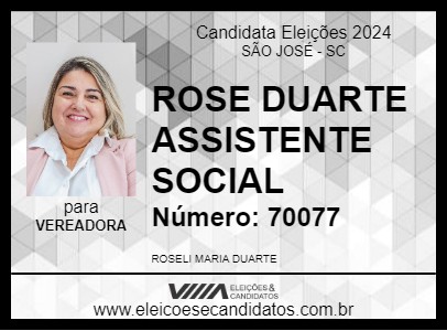 Candidato ROSE DUARTE  ASSISTENTE SOCIAL 2024 - SÃO JOSÉ - Eleições