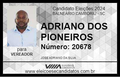 Candidato ADRIANO DOS PIONEIROS 2024 - BALNEÁRIO CAMBORIÚ - Eleições