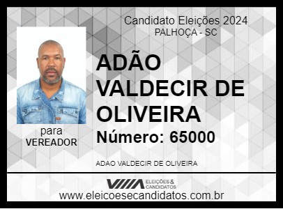 Candidato ADÃO VALDECIR DE OLIVEIRA 2024 - PALHOÇA - Eleições