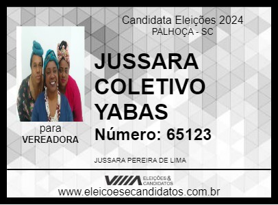 Candidato JUSSARA COLETIVO YABAS 2024 - PALHOÇA - Eleições