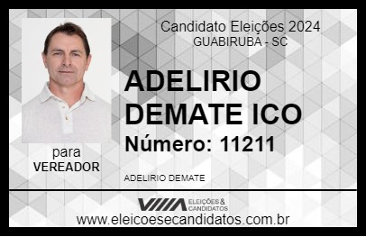 Candidato ADELIRIO DEMATE ICO 2024 - GUABIRUBA - Eleições