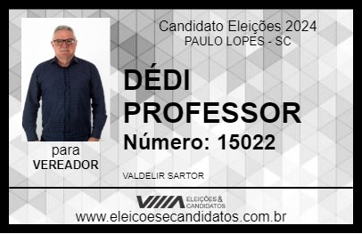 Candidato DÉDI PROFESSOR 2024 - PAULO LOPES - Eleições