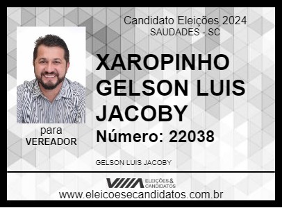 Candidato XAROPINHO GELSON LUIS JACOBY 2024 - SAUDADES - Eleições