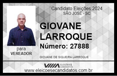 Candidato GIOVANE LARROQUE 2024 - SÃO JOSÉ - Eleições