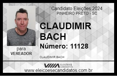 Candidato CLAUDIMIR BACH 2024 - PINHEIRO PRETO - Eleições