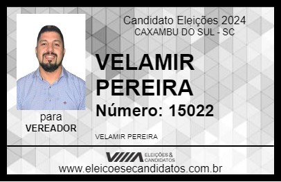 Candidato VELAMIR PEREIRA 2024 - CAXAMBU DO SUL - Eleições