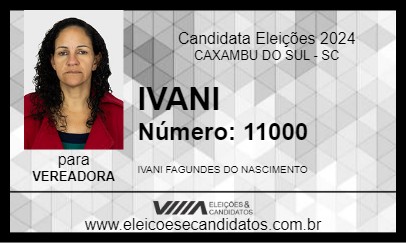 Candidato IVANI 2024 - CAXAMBU DO SUL - Eleições