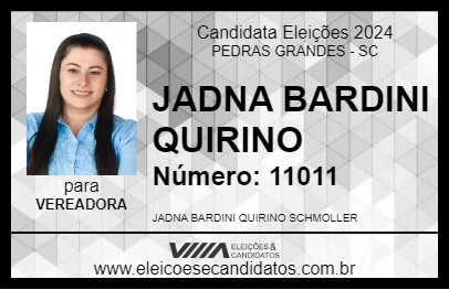 Candidato JADNA BARDINI QUIRINO 2024 - PEDRAS GRANDES - Eleições