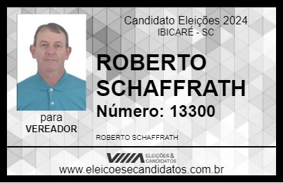 Candidato ROBERTO SCHAFFRATH 2024 - IBICARÉ - Eleições