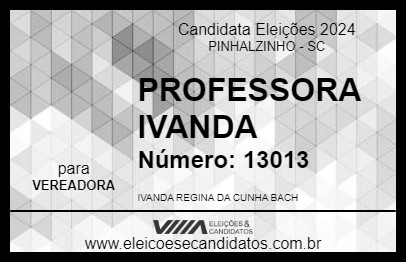 Candidato PROFESSORA IVANDA 2024 - PINHALZINHO - Eleições