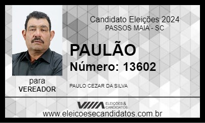 Candidato PAULÃO 2024 - PASSOS MAIA - Eleições