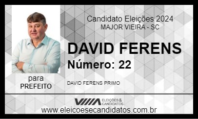 Candidato DAVID FERENS 2024 - MAJOR VIEIRA - Eleições