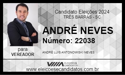 Candidato ANDRÉ NEVES 2024 - TRÊS BARRAS - Eleições