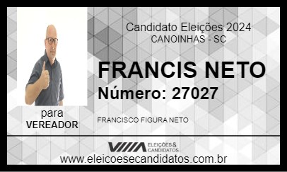 Candidato FRANCIS NETO 2024 - CANOINHAS - Eleições