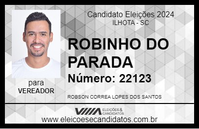 Candidato ROBINHO DO PARADA 2024 - ILHOTA - Eleições