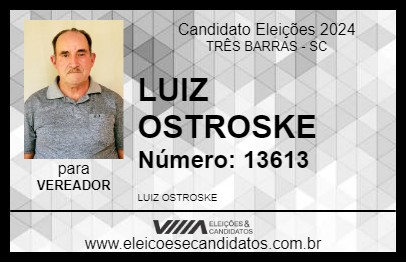 Candidato LUIZ OSTROSKE 2024 - TRÊS BARRAS - Eleições