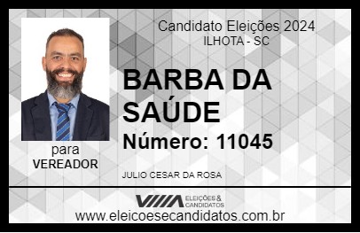 Candidato BARBA DA SAÚDE 2024 - ILHOTA - Eleições