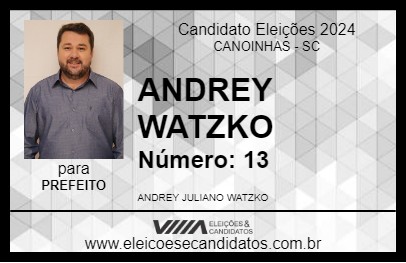 Candidato ANDREY WATZKO 2024 - CANOINHAS - Eleições