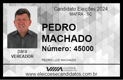 Candidato PEDRO MACHADO 2024 - MAFRA - Eleições