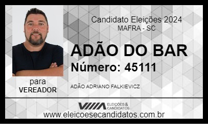 Candidato ADÃO DO BAR 2024 - MAFRA - Eleições