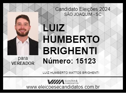 Candidato LUIZ HUMBERTO BRIGHENTI 2024 - SÃO JOAQUIM - Eleições