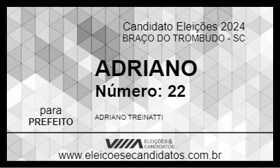 Candidato ADRIANO 2024 - BRAÇO DO TROMBUDO - Eleições