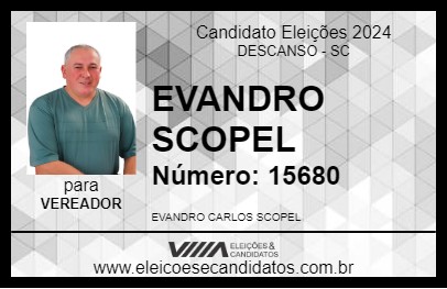 Candidato EVANDRO SCOPEL 2024 - DESCANSO - Eleições