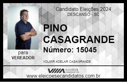 Candidato PINO CASAGRANDE 2024 - DESCANSO - Eleições