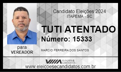 Candidato TUTI ATENTADO 2024 - ITAPEMA - Eleições