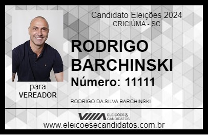 Candidato RODRIGO BARCHINSKI 2024 - CRICIÚMA - Eleições