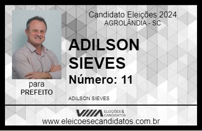 Candidato ADILSON SIEVES 2024 - AGROLÂNDIA - Eleições