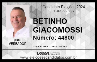 Candidato BETINHO GIACOMOSSI 2024 - TIJUCAS - Eleições