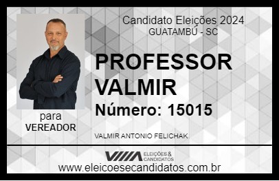 Candidato PROFESSOR VALMIR 2024 - GUATAMBÚ - Eleições