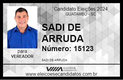 Candidato SADI DE ARRUDA 2024 - GUATAMBÚ - Eleições