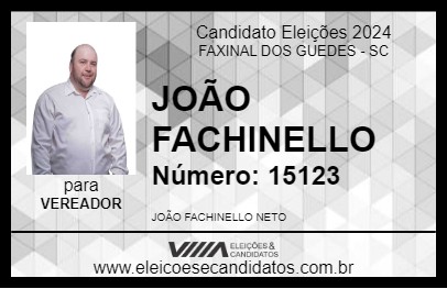 Candidato JOÃO FACHINELLO 2024 - FAXINAL DOS GUEDES - Eleições