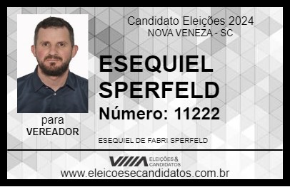 Candidato ESEQUIEL SPERFELD 2024 - NOVA VENEZA - Eleições