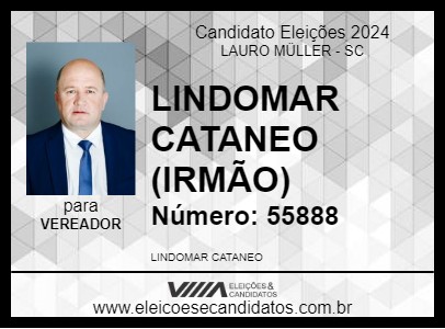 Candidato LINDOMAR CATANEO (IRMÃO)  2024 - LAURO MÜLLER - Eleições