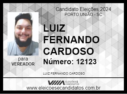 Candidato LUIZ FERNANDO CARDOSO 2024 - PORTO UNIÃO - Eleições